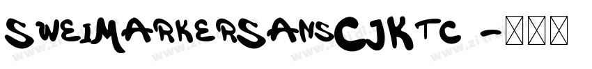 SweiMarkerSansCJKtc 字体转换